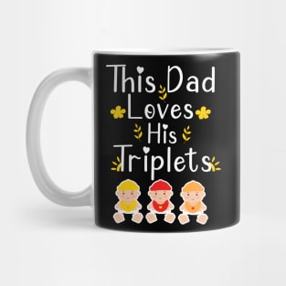 This Dad Loves his Triplets Mug